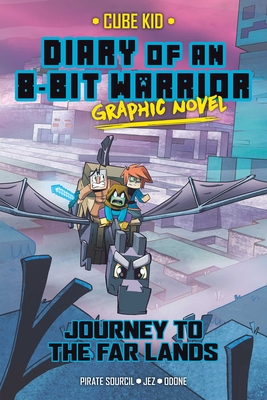Diary of an 8-Bit Warrior Graphic Novel: Journey to the Far Lands Volume 5
