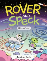 Rover and Speck: It’s a Gas!
