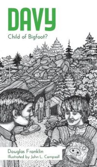 Davy: Child of Bigfoot?