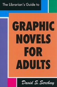 The Librarian’s Guide to Graphic Novels for Adults