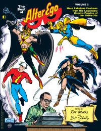 The Best of Alter Ego Volume 2: More Fabulous Features from the Legendary Comics Fanzine of the 1960s-70s