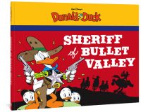 Walt Disney’s Donald Duck: The Sheriff of Bullet Valley