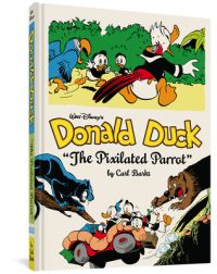 Walt Disney’s Donald Duck the Pixilated Parrot: The Complete Carl Barks Disney Library Vol. 9