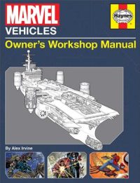 Marvel Vehicles: Owner’s Workshop Manual
