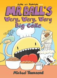 Mr. Ball’s Very, Very, Very Big Cake