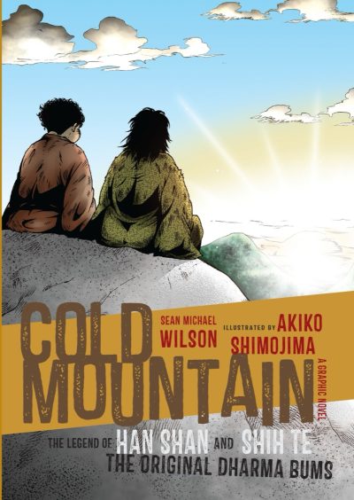 Cold Mountain: The Legend of Han Shan and Shih Te, the Original Dharma Bums