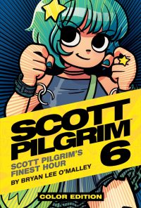 Scott Pilgrim Vol. 6: Scott Pilgrim’s Finest Hour