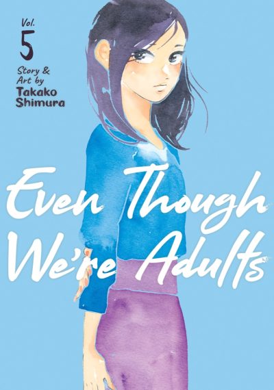 Even Though We’re Adults Vol. 5