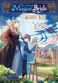 The Ancient Magus’ Bride: Wizard’s Blue Vol. 1
