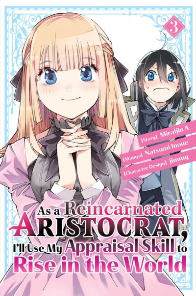 As a Reincarnated Aristocrat, I’ll Use My Appraisal Skill to Rise in the World 3 (Manga)