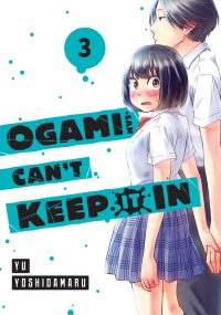 Ogami-San Can’t Keep It in 3