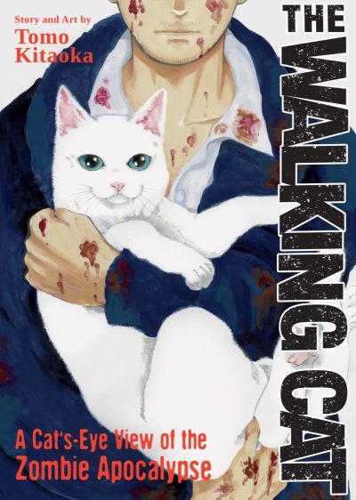 The Walking Cat: A Cat’s-Eye-View of the Zombie Apocalypse (Omnibus Vol. 1-3)