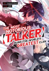 The Most Notorious Talker Runs the World’s Greatest Clan (Manga) Vol. 1
