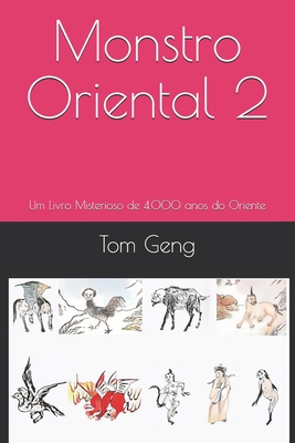 Monstro Oriental 2: Um Livro Misterioso de 4.000 anos do Oriente