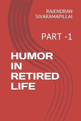 Humor in Retired Life: Part -1