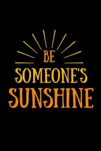 be someone sunshine’s