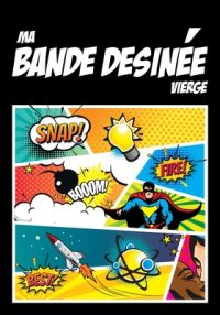 Ma bande dessinée vierge: 100 planches de BD vierges à compléter pour adultes ou enfants