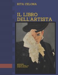 Il Libro Dell’artista Rita Celona: Opere Fatte Fino Al 2017