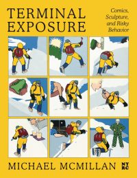 Terminal Exposure: Comics, Sculpture, and Risky Behavior