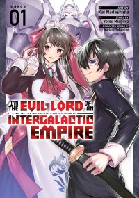I’m the Evil Lord of an Intergalactic Empire! (Manga) Vol. 1
