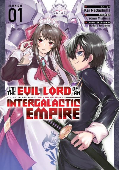 I’m the Evil Lord of an Intergalactic Empire! (Manga) Vol. 1