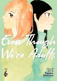 Even Though We’re Adults Vol. 6