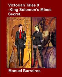 Victorian Tales 9 – King Solomon’s Mines Secret