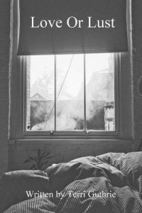 Love Or Lust: A Young Women’s Quest For Love