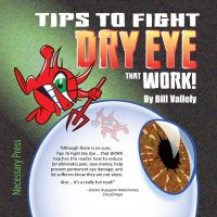 Tips To Fight Dry Eye … That WORK!