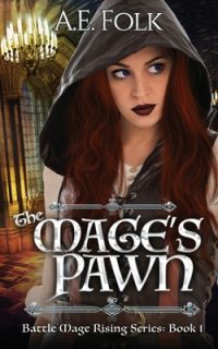 The Mage’s Pawn: Battle Mage Rising Series: Book 1