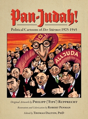 Pan-Judah!: Political Cartoons of “Der Stürmer,” 1925-1945