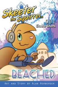 Skeeter the Squirrel – Beached (Skeeter Shorts 001)