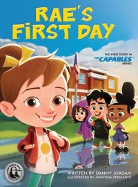 Rae’s First Day: The First Story in The Capables Series