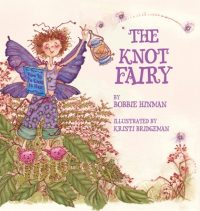 The Knot Fairy: Winner of 7 Children’s Picture Book Awards: Who Tangled My Hair While I Was Sleeping? For Kids Ages 3-7