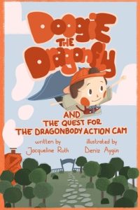 Doogie the Dragonfly: And the Quest for the Dragonbody Action Cam