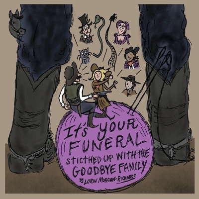 It’s Your Funeral: Stitched Up With The Goodbye Family