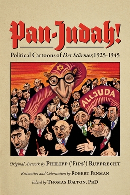 Pan-Judah!: Political Cartoons of “Der Stürmer”, 1925-1945
