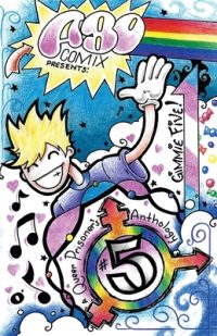 A.B.O. Comix Vol 5: A Queer Prisoner’s Anthology