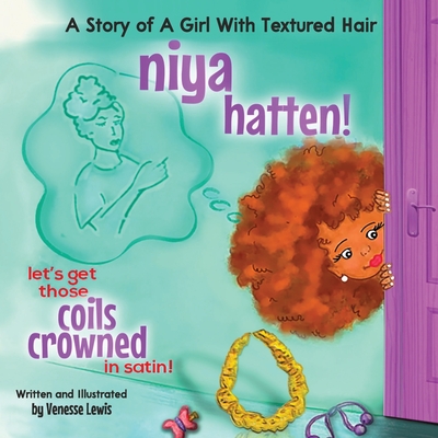 Niya Hatten! Let’s get those Coils Crowned in Satin!