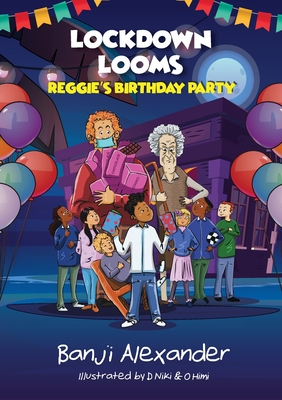 Lockdown Looms: Reggie’s Birthday Party