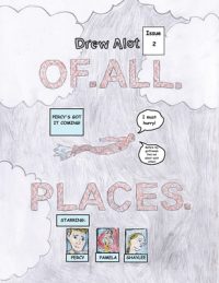 OF. ALL. PLACES. (A comic book by Drew Alot)
