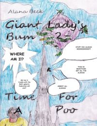 Giant Lady’s Bum 2 – Time For A Poo