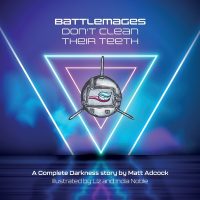 Battlemages Don’t Clean Their Teeth