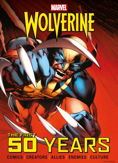 Marvel’s Wolverine: The First 50 Years