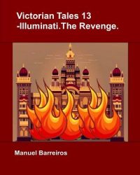 Victorian Tales 13 – Illuminati.The Revenge.