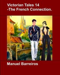 Victorian Tales 14 – The French Connection.