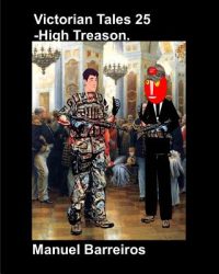 Victorian Tales 25 – High Treason