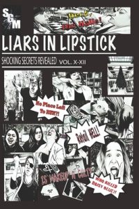 Liars In Lipstick: Volumes X-XII