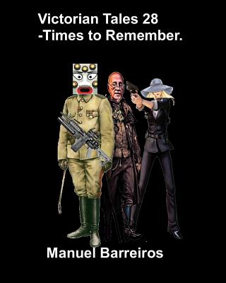 Victorian Tales 28 – Times to Remember.