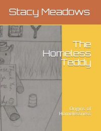 The Homeless Teddy: Origins of Homelessness